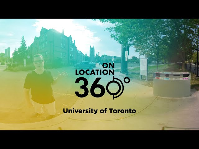The University of Toronto – On Location 360°
