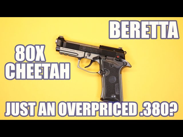 BERETTA 80X CHEETAH...JUST AN OVERPRICED .380?