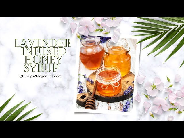 Lavender Infused Honey Syrup
