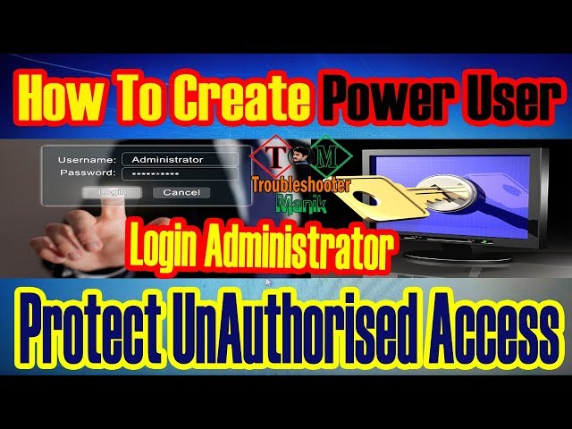 How To Create Power User || Protect UnAuthorised Access.