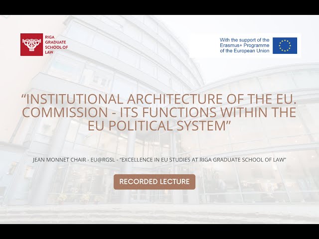 "Institutional Architecture of the EU. Commission - its functions within the EU political system"