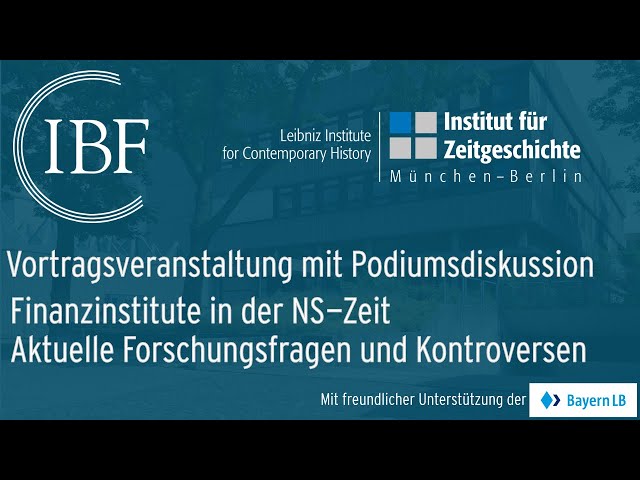 Finanzinstitute in der NS-Zeit. Aktuelle Forschungsfragen und Kontroversen