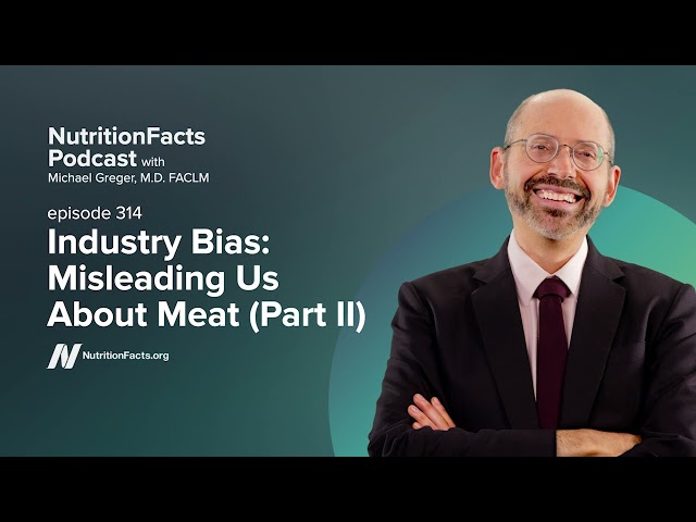 Podcast: Industry Bias: Misleading Us About Meat (Part II)