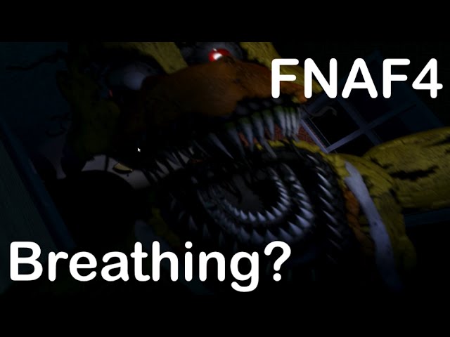 "Five Nights at Freddy's 4" - Breathing Sound?