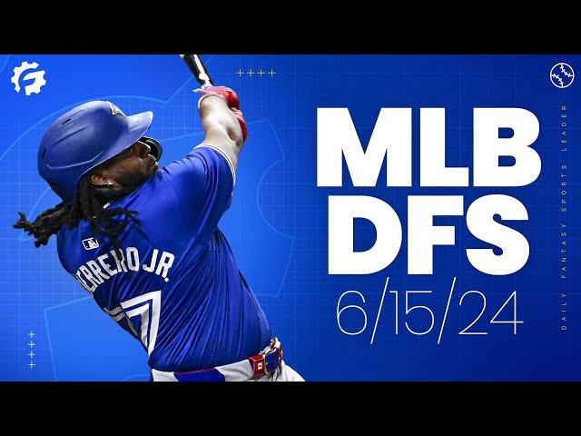MLB DFS Picks & Strategy for DraftKings & FanDuel (6/15/24)