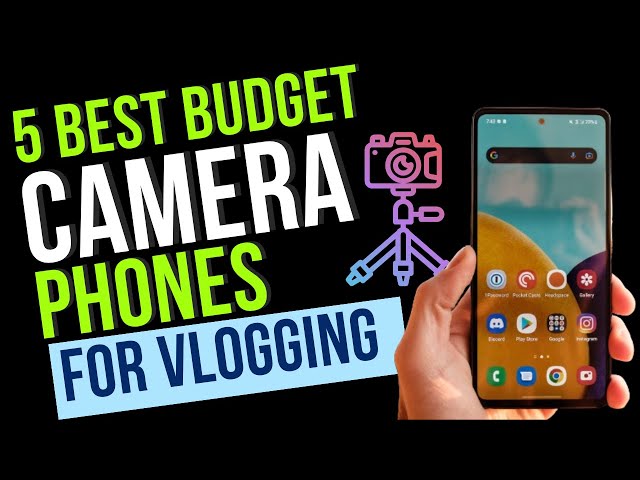 5 Best Budget Camera Phones For Vlogging in 2024 📲🚀