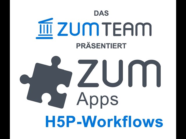 ZUM Apps - H5P Workflows - Erstellung Tipp 1