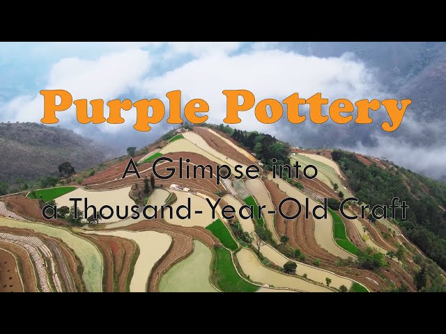 Purple Pottery——A Glimpse into a Thousand-Year-Old Craft