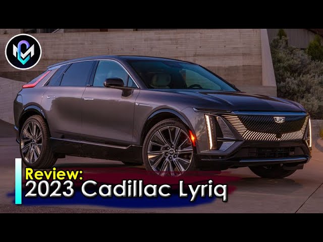 Review, 2023 Cadillac Lyriq gets in tune with the battery powered future