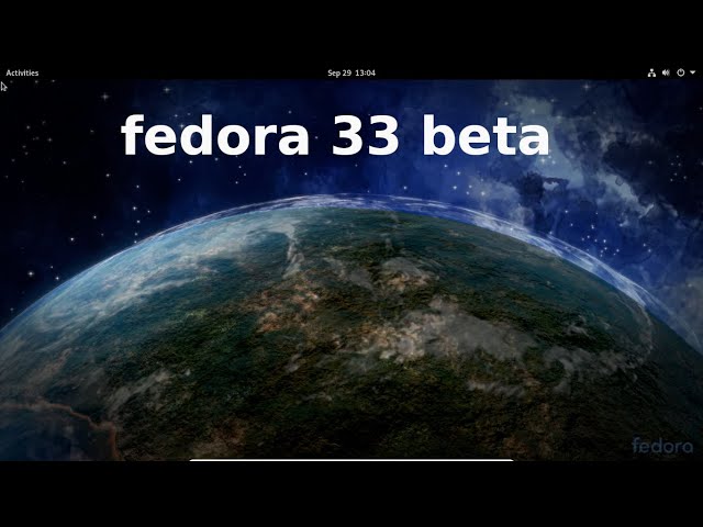 Fedora Workstation 33 Beta