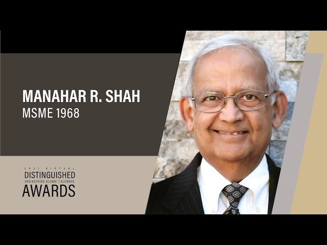 2021 DEA:  Manahar (Manu) Shah (MSME '68)