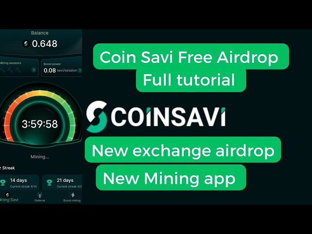Coin Savi New Exchange Free Airdrop- New mining app-earns free tokens-Full tutorial