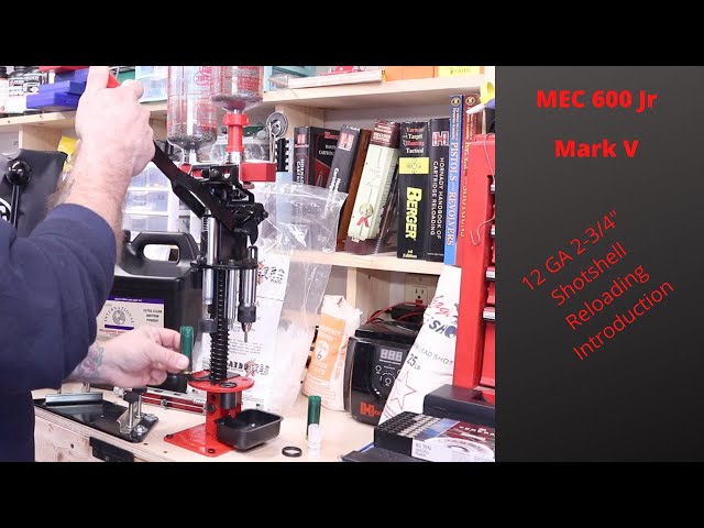 MEC 600 Jr Mark V, Reloading 12ga and Overview