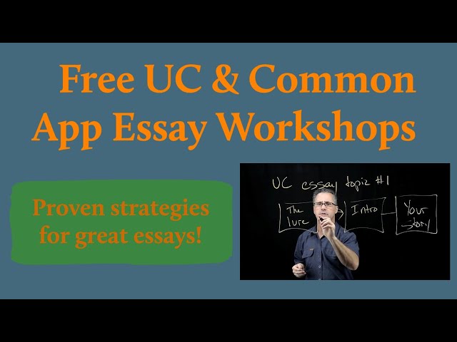 Free UC and Common App Essay Workshops