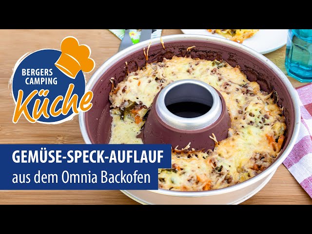 Deftiger Gemüse-Speck-Auflauf: Omnia Backofen Camping Rezept | Fritz Berger