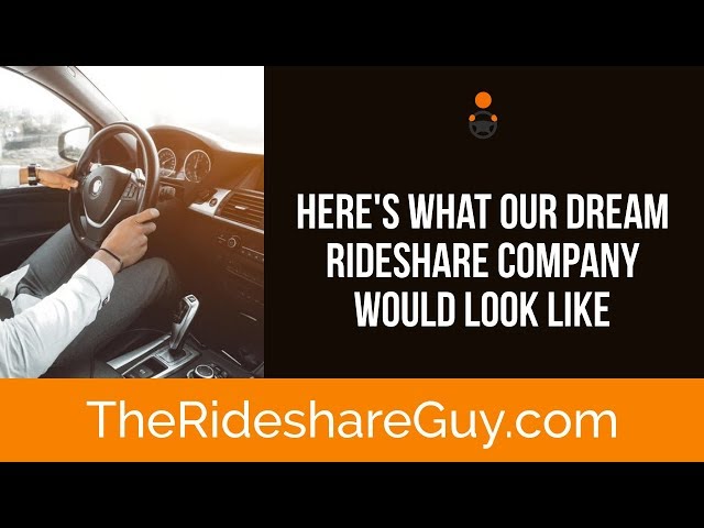 Here's What Our Dream Rideshare Company Would Look Like
