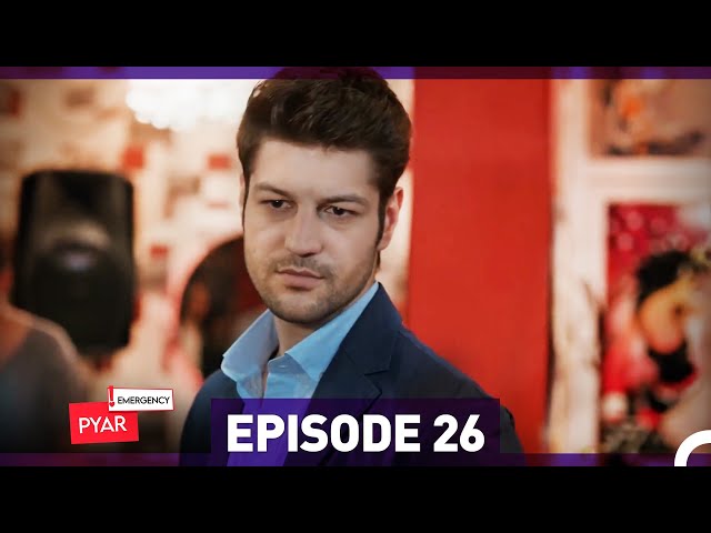 Emergency Pyar Episode 26  (Urdu Dubbed)