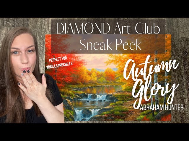 Diamond Art Club Sneak Peek! Autumn  Glory by Abraham Hunter 🍁