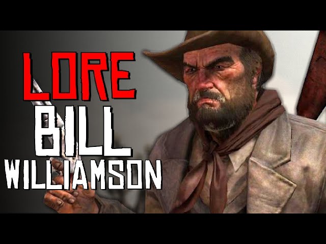 The Full Story of Bill Williamson - Red Dead Redemption Lore