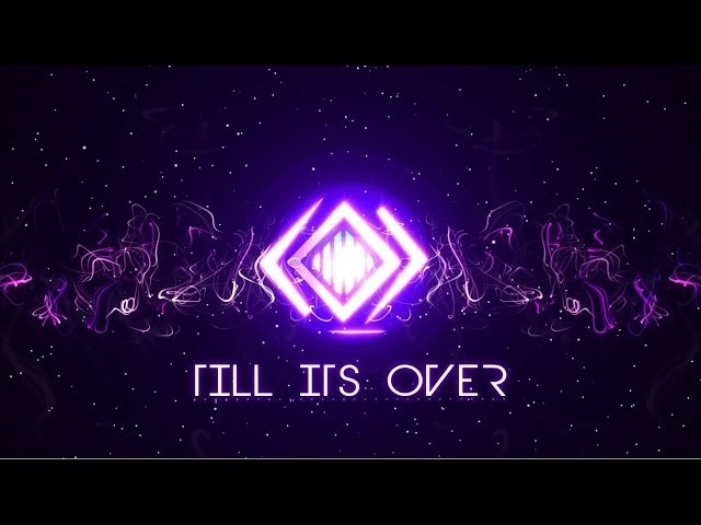 Tristam - Till It's Over (INFINITE Remix)