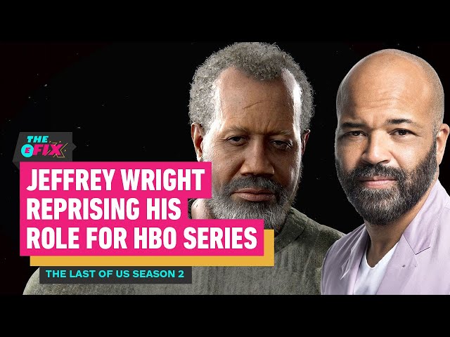 Jeffrey Wright (Re)Joins the Cast of The Last of Us Season 2 - IGN The Fix: Entertainment