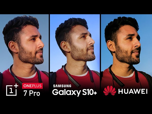 OnePlus 7 Pro vs Samsung S10 Plus vs Huawei P30 Pro Camera Test Comparison