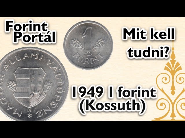 1949 1 forint (Kossuth címer) - Mit kell tudni? #0017 | Forint Portál Numizmatika