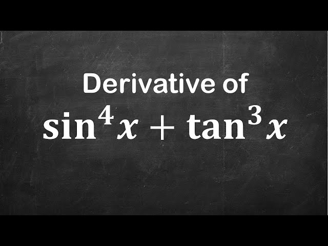 How to find the Derivative of sin⁴x + tan³x (Step-by-Step!) | Chain Rule