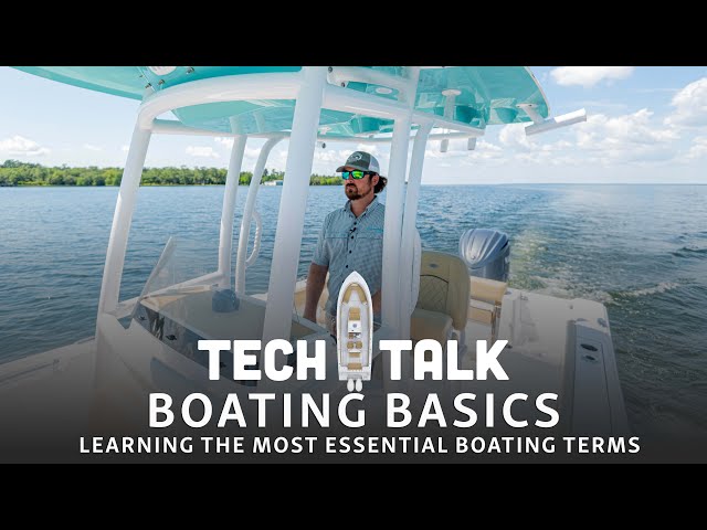 Tech Talk - Basic Boating Terminology