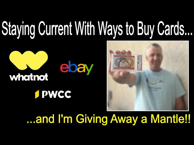 I'm Giving Away a Mickey Mantle Card, and Talking About New Ways to Buy Sports Cards!!