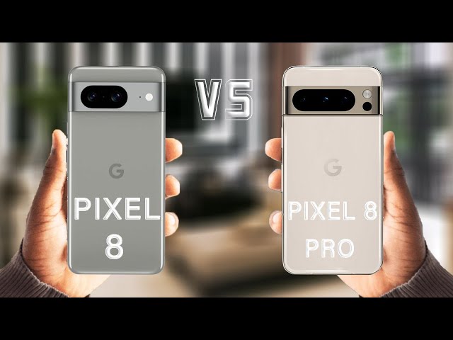 Google Pixel 8 Vs Pixel 8 Pro Review