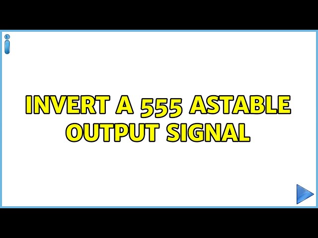 Invert a 555 Astable Output Signal