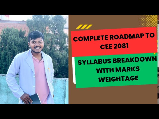 COMPLETE ROADMAP TO CEE 2081// SYLLABUS BREAKDOWN WITH MARK WEIGHTAGE OF CEE 2081