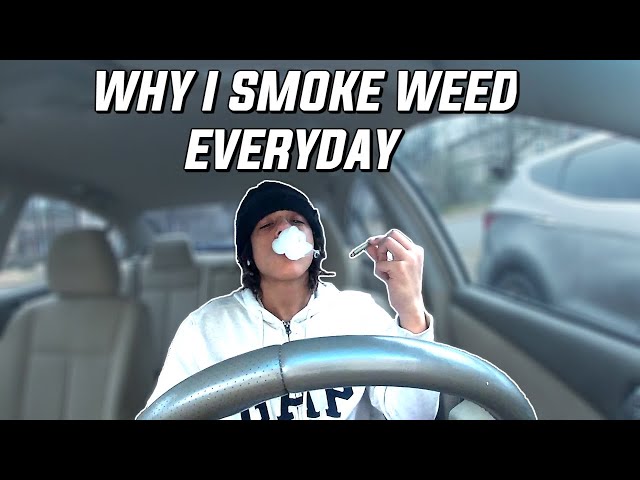 Why I Smoke Weed Everyday