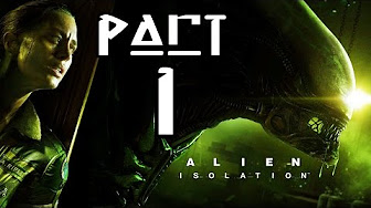 ► Alien : Isolation Let's Play / Gameplay