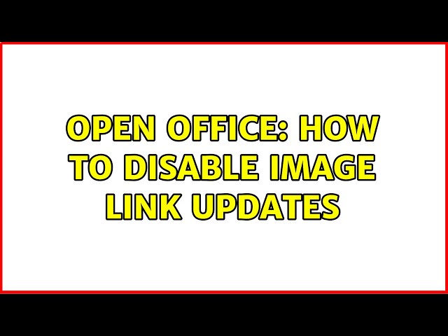 Open Office: How to disable image link updates