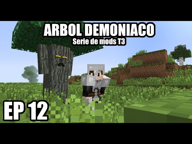 ARBOL DEMONIACO - Serie de mods EP 12