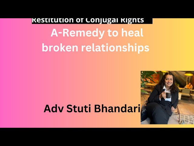 Broken Marriage | Restitution of Conjugal Rights | LLB CUET | Legal Advice