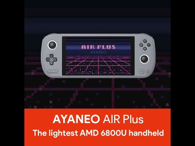 AYANEO AIR Plus: The lightest AMD 6800U handheld