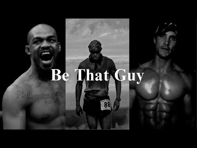 Be that guy.