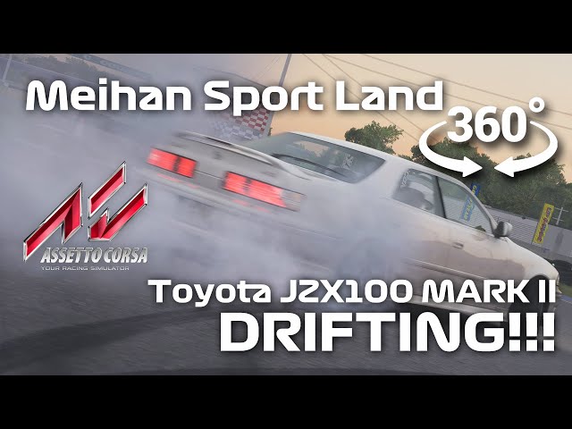 Assetto Corsa - 360°Video Meihan JZX100 MARK II DRIFTING!!!