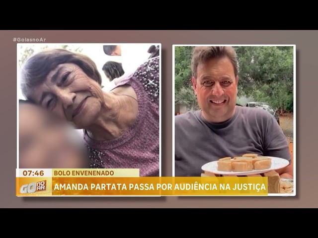BOLO ENVENENADO: AMANDA PARTATA PASSA POR AUDIÊNCIA NA JUSTIÇA