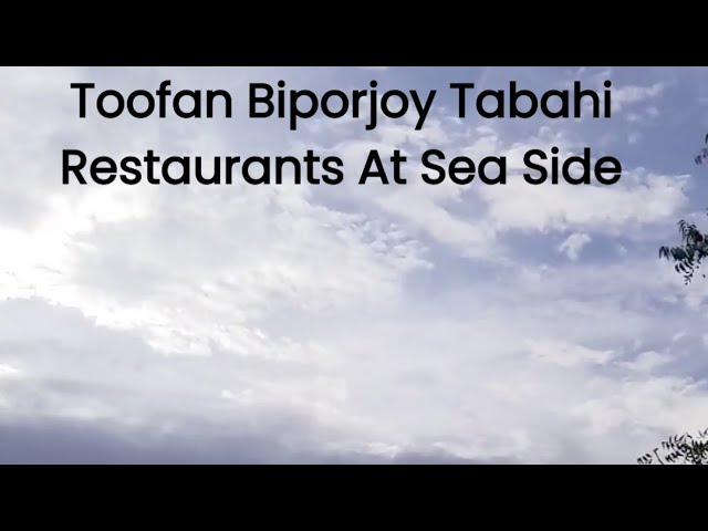 Current Situation Of Restaurants At Sea Side, Cyclone Biporjoy Is Hitting, Toofan Takra Gaya, Viral