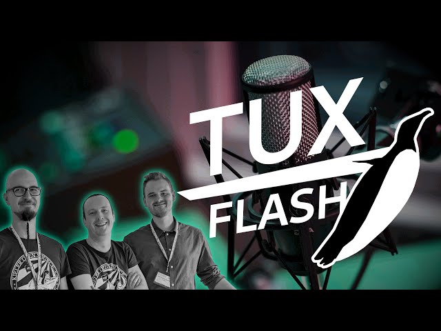 Tux-Flash Podcast: Die haben eine Preis dafür bekommen, dass die auf analog umgestellt haben.