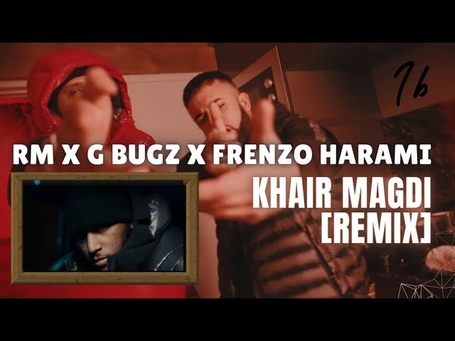 RM X G Bugz x Frenzo Harami - Khair Magdi [REMIX] | Prod. Zyronblue | IB