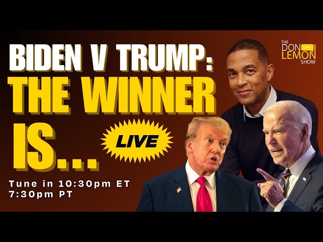 BIDEN V TRUMP: And The Winner Is... | The Don Lemon Show