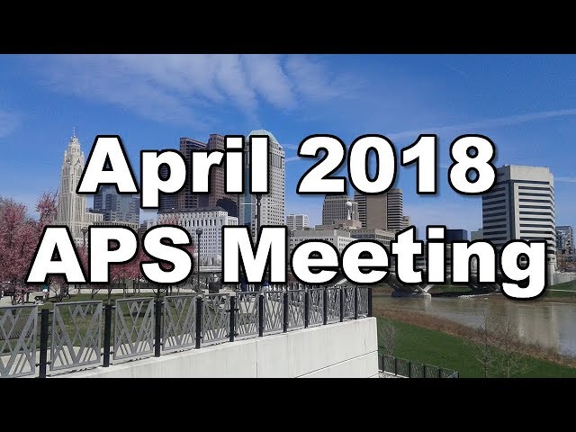 American Physical Society (APS) - April 2018 Meeting! The Importance of Abstracts!