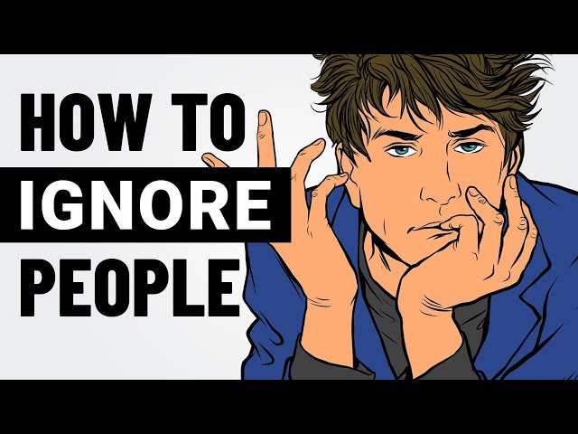 How to Ignore People and Stay Unaffected by Them #ingore  || psychology org