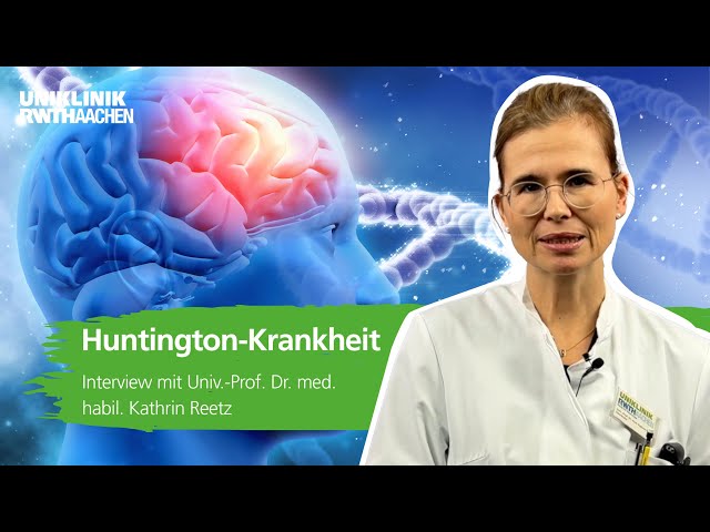 Huntington-Krankheit: Prof. Kathrin Reetz klärt die häufigsten Fragen