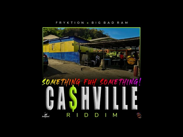 Big Bad Ram - Something Fuh Something! (Cashville Riddim) | Official Audio